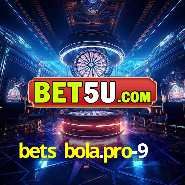 bets bola.pro